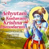 About Achyutam Keshavam Krishna Damodaram Song